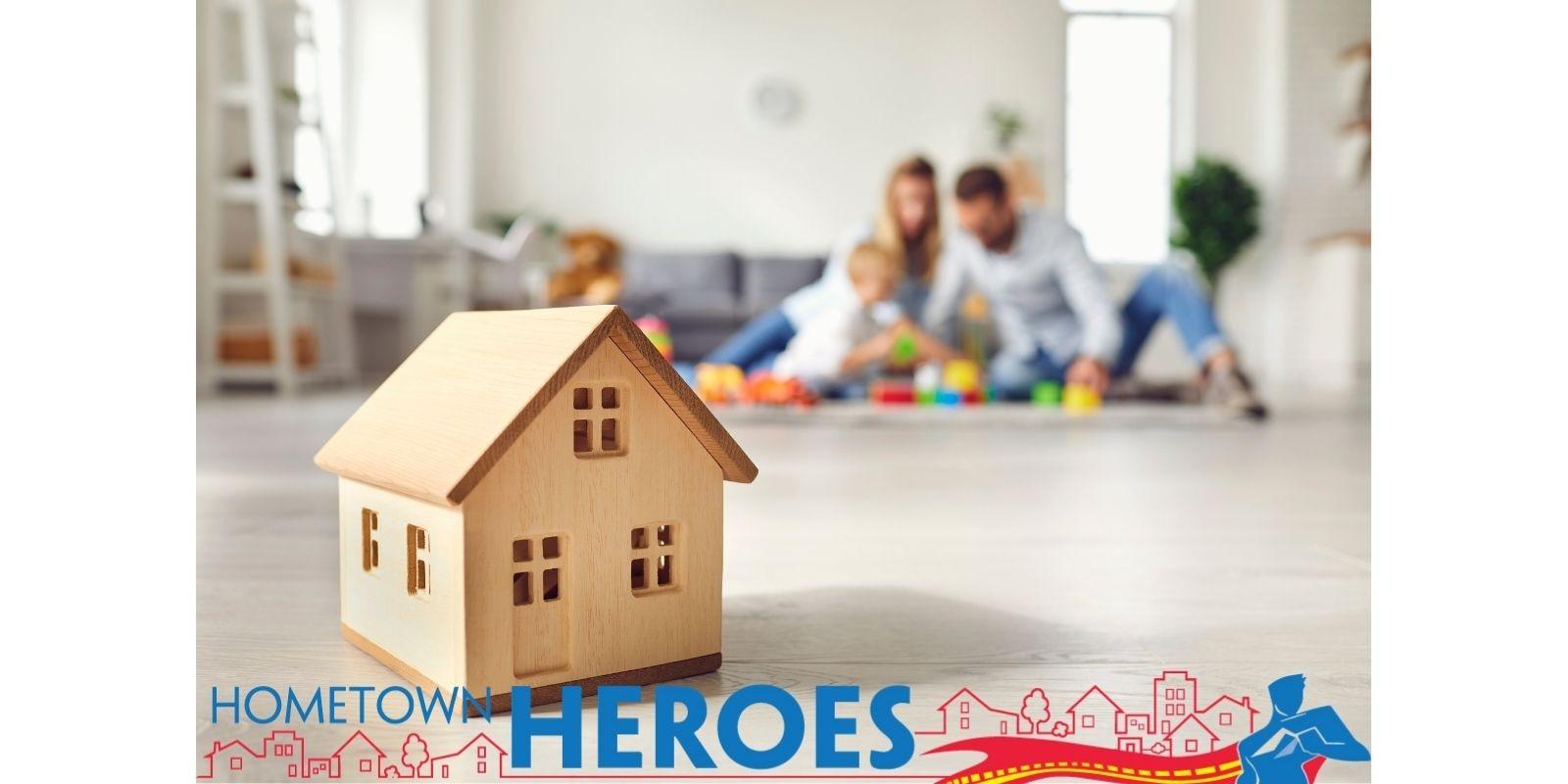 Hometown Heroes: Asistencia para Comprar Tu Casa